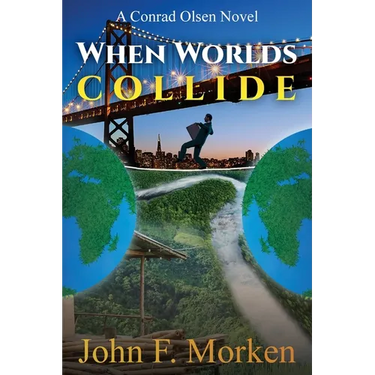 When Worlds Collide: A Conrad Olsen Novel