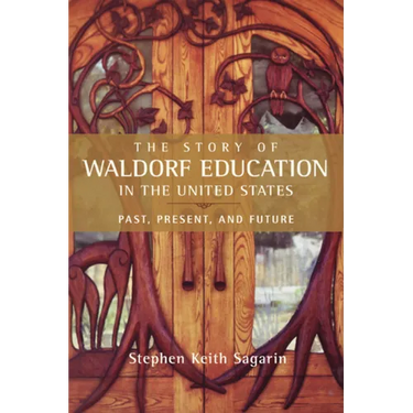 The Story of Waldorf Education in the United States: Past, Present, and Future