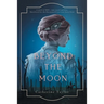 Beyond The Moon