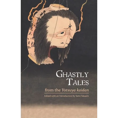 Ghastly Tales from the Yotsuya kaidan