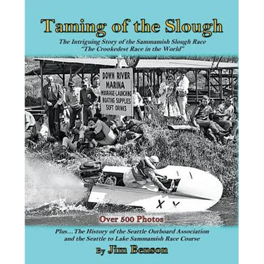 Taming of the Slough: The History of the Sammamish Slough Race "The Crookedest Race in the World"