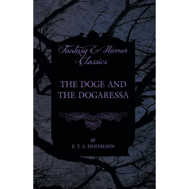 The Doge and the Dogaressa (Fantasy and Horror Classics)