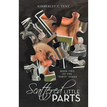 Scattered Little Parts: Book Two of the "Parts" Series
