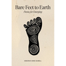 Bare Feet to Earth: Poems for Emerging