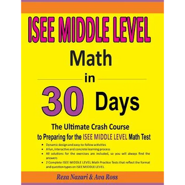 ISEE Middle Level Math in 30 Days: The Ultimate Crash Course to Preparing for the ISEE Middle Level Math Test