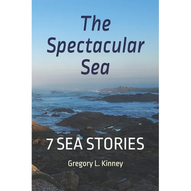 The Spectacular Sea: Seven Sea Stories