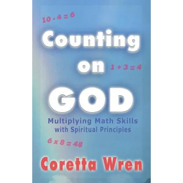 Counting on GOD!: Multiplying Math Skills with Spiritual Principles