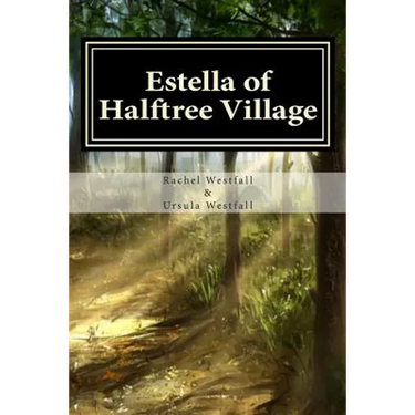 Estella of Halftree Village: A Sasquatch Tale