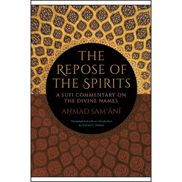 The Repose of the Spirits: A Sufi Commentary on the Divine Names