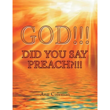God!!! Did You Say Preach?!!!