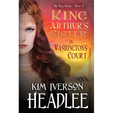 King Arthur's Sister in Washington's Court