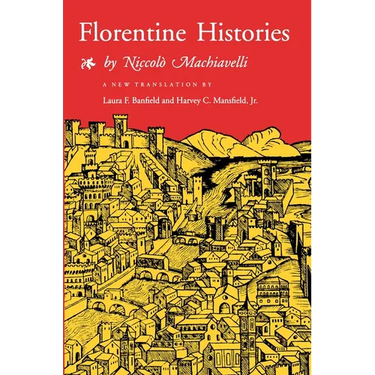 Florentine Histories: Newly Translated Edition
