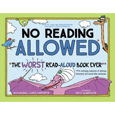 No Reading Allowed: The Worst Read-Aloud Book Ever