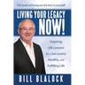 Living Your Legacy Now!: Inspiring Life Lessons for a Successful, Healthy, and Fulfilling Life
