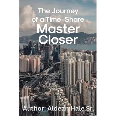 The Journey of a Time-Share Master Closer