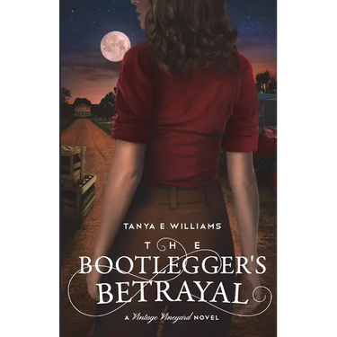 The Bootlegger's Betrayal: A Vintage Vineyard Novel