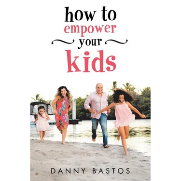 How to Empower Your Kids