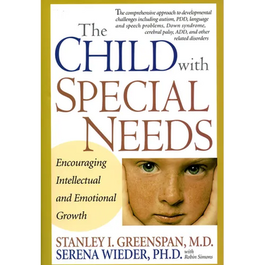 The Child with Special Needs: Encouraging Intellectual and Emotional Growth