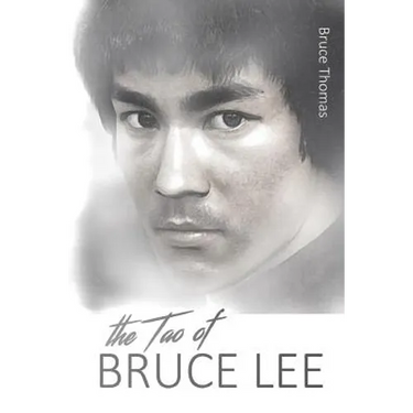 The Tao of Bruce Lee: Roots and Blossoms