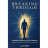 Breaking Through: Turning Struggles into Strength