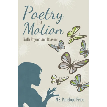 Poetry in Motion: (With Rhyme and Reason)