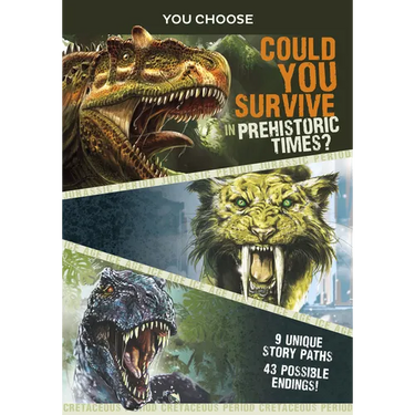 You Choose Prehistoric Survival: Could You Survive in Prehistoric Times?