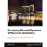 Developing Microsoft Dynamics GP Business Applications