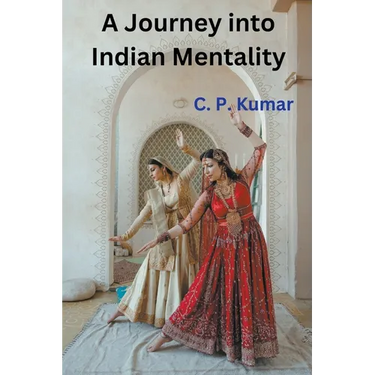 A Journey into Indian Mentality