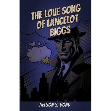 The Love Song of Lancelot Biggs