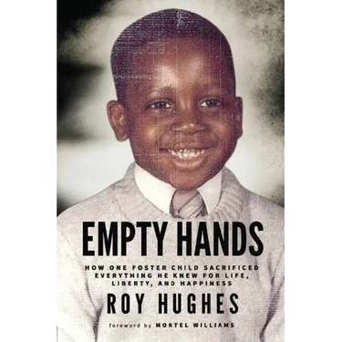 Empty Hands: How One Foster Child Sacrificed Everything He Knew for Life, Liberty, and Happiness