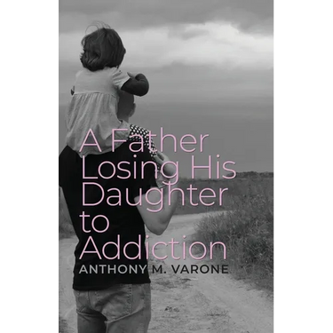 A Father Losing His Daughter to Addiction