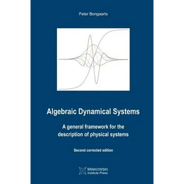 Algebraic Dynamical Systems: A general framework for the description of physical systems