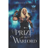 Prize of the Warlord: A Dark Rulers Romance (Standalone)