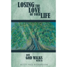 Losing the Love of Your Life: How God Walks with Us