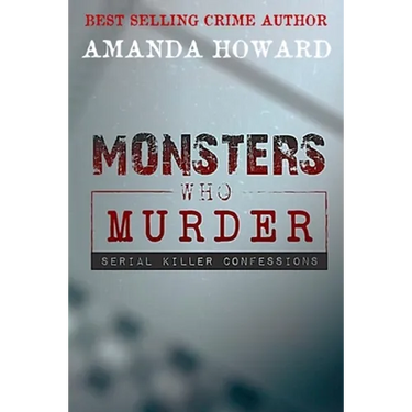 Monsters Who Murder