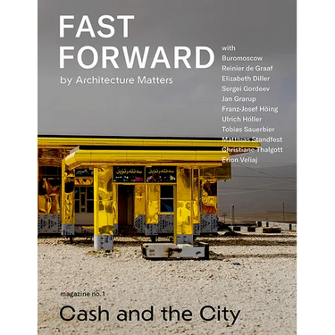 Fast Forward: Magazine on Cities and the Future No. 1: Cash and the City