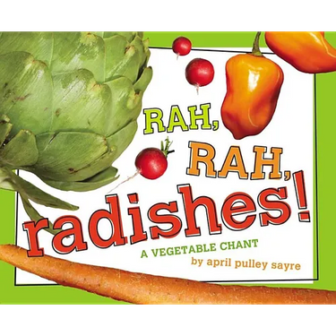 Rah, Rah, Radishes!: A Vegetable Chant