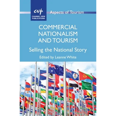 Commercial Nationalism and Tourism: Selling the National Story