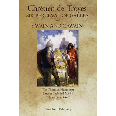 Sir Perceval of Galles and Ywain and Gawain