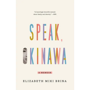 Speak, Okinawa: A Memoir