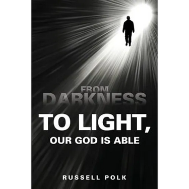 From Darkness to Light, Our God Is Able