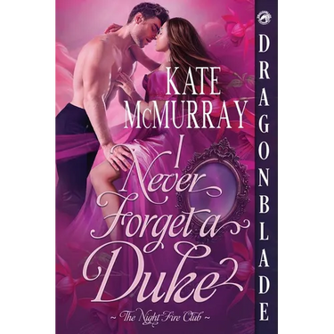 I Never Forget a Duke: A Regency Historical Romance