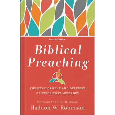 Biblical Preaching: The Development and Delivery of Expository Messages