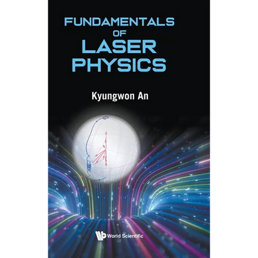 Fundamentals of Laser Physics