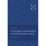 The English Landed Estate in the Nineteeth Century: Its Administration