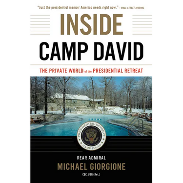 Inside Camp David: The Private World of the Presidential Retreat