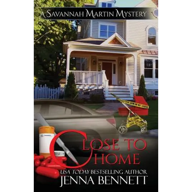 Close to Home: A Savannah Martin Novel