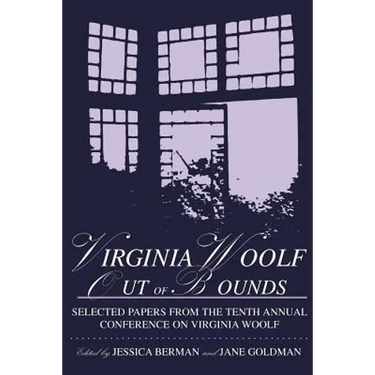 Virginia Woolf: Out of Bounds: Selected Papers from the Tenth Annual Conference on Virginia Woolf