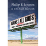 Against All Gods: What's Right and Wrong About the New Atheism