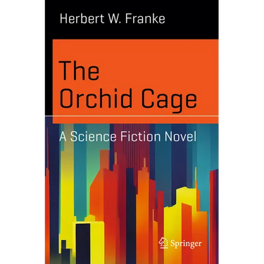 The Orchid Cage: A Science Fiction Novel